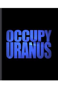 Occupy Uranus