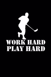 Work Hard Play Hard