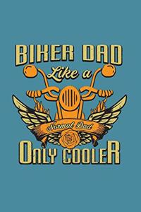 Biker Dad Like A Normal Dad Only Cooler