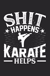 Shit Happens Karate Helps