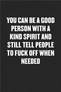 You Can Be a Good Person and Still Tell People to Fuck Off