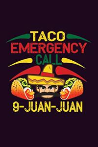 Taco Emergency Call 9 Juan Juan