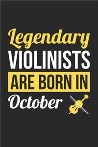 Birthday Gift for Violinist Diary - Violin Notebook - Legendary Violinists Are Born In October Journal