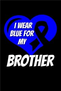 I Wear Blue For My Brother