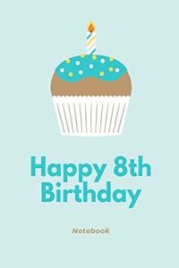 Happy 8th Birthday Notebook