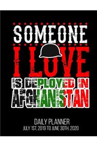 Someone I Love Is Deployed In Afghanistan Daily Planner July 1st, 2019 To June 30th, 2020