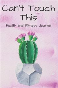Can't Touch This Health and Fitness Journal