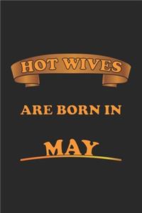 Hot Wives are born in May