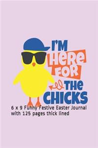 I'm Here for the Chicks