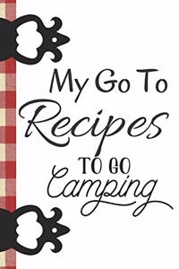 My Go to Recipes to Go Camping
