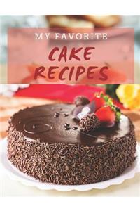 My Favorite Cake Recipes