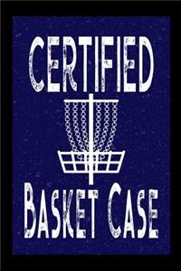 Certified Basket Case
