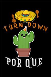 turn down por que