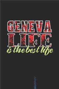 Geneva Life Is The Best Life