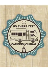 RV There Yet? Camping Journal