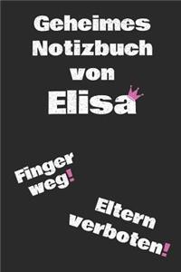 Geheimes Notizbuch von Elisa Finger weg! Eltern verboten!