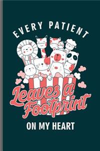 Every Patient Leaves a Footprint on my Heart