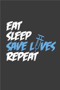 Eat Sleep Save L ves Repeat