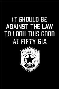 It Should Be Against The Law fifty six