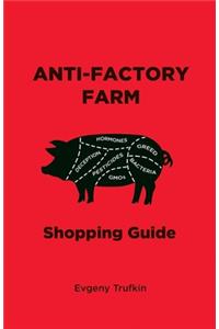 Anti-Factory Farm Shopping Guide