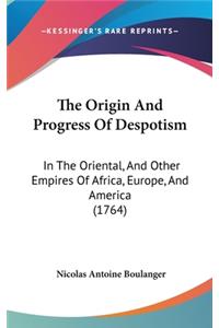 The Origin And Progress Of Despotism