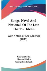 Songs, Naval and National, of the Late Charles Dibdin