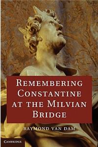 Remembering Constantine at the Milvian Bridge