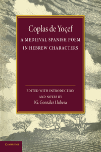 Coplas de Yocef: A Medieval Spanish Poem in Hebrew Characters