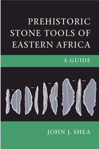 Prehistoric Stone Tools of Eastern Africa