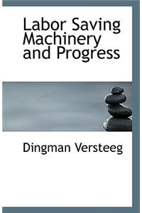 Labor Saving Machinery and Progress