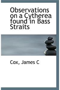 Observations on a Cytherea Found in Bass Straits