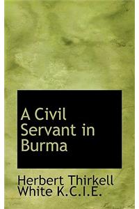 A Civil Servant in Burma