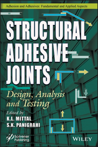 Structural Adhesive Joints - Design, Analysis and Testing