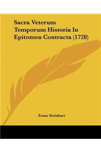 Sacra Veterum Temporum Historia In Epitomen Contracta (1728)