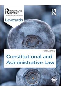 Constitutional and Administrative Lawcards 2012-2013