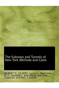 The Subways and Tunnels of New York Methods and Costs