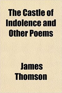 The Castle of Indolence and Other Poems
