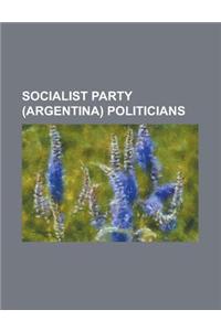 Socialist Party (Argentina) Politicians