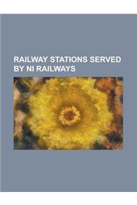 Railway Stations Served by Ni Railways