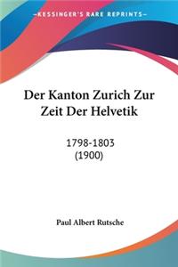 Kanton Zurich Zur Zeit Der Helvetik