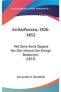 Archiefwezen, 1826-1852