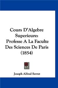 Cours D'Algebre Superieure