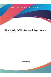 The Study Of Ethics And Psychology