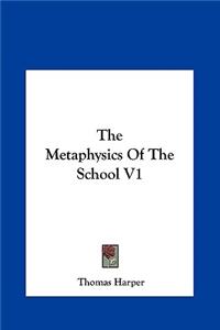 Metaphysics of the School V1