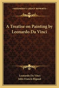 A Treatise on Painting by Leonardo Da Vinci