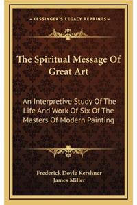 The Spiritual Message of Great Art