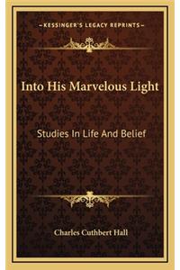 Into His Marvelous Light