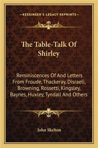 The Table-Talk of Shirley