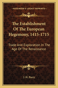 Establishment of the European Hegemony, 1415-1715