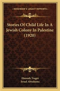 Stories Of Child Life In A Jewish Colony In Palestine (1920)